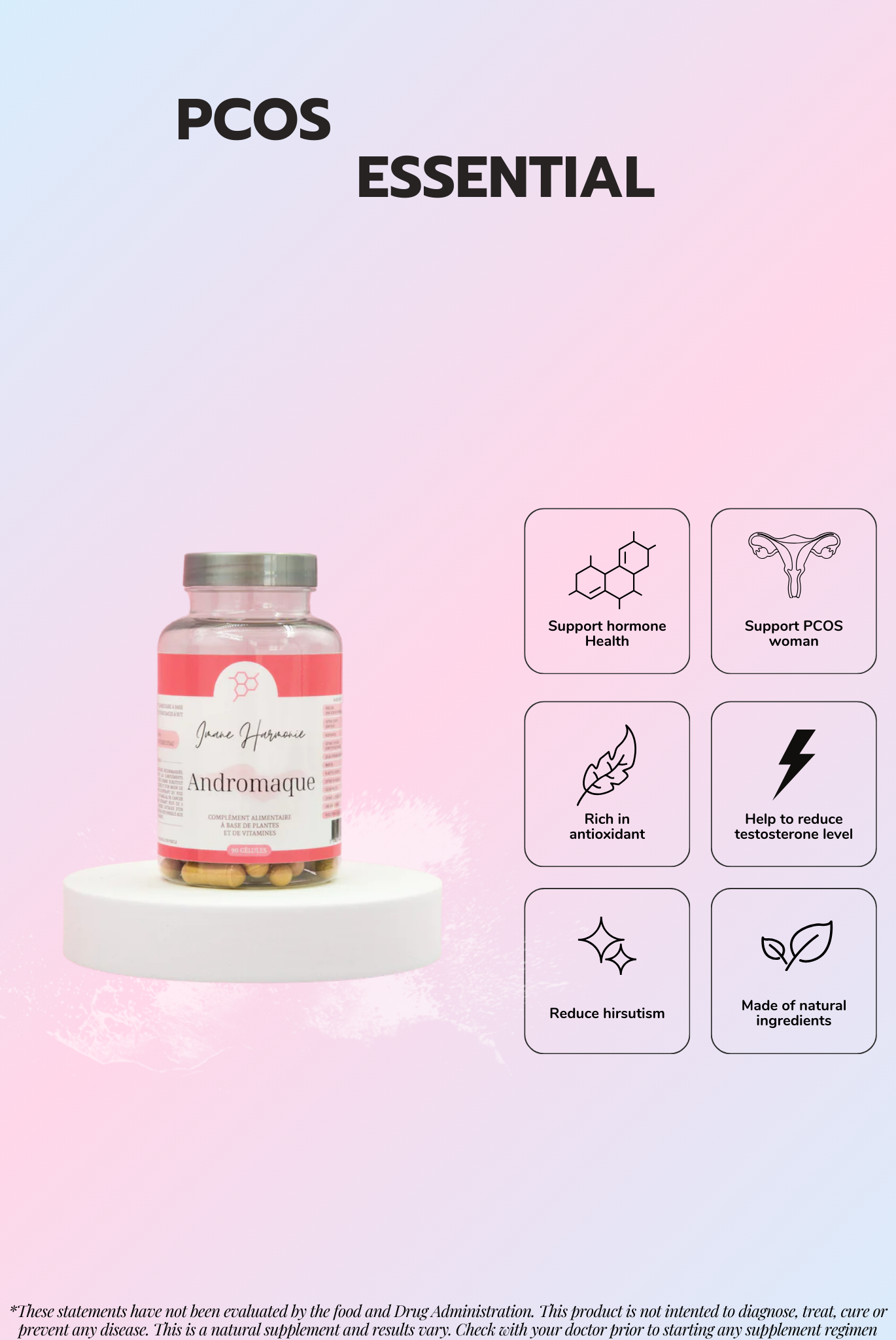 Features of Andromaque supplement : Support hormone health, support pcos woman, rich in antioxidant, help to reduce testosterone level, reduce hirsutism, made of natural ingredients