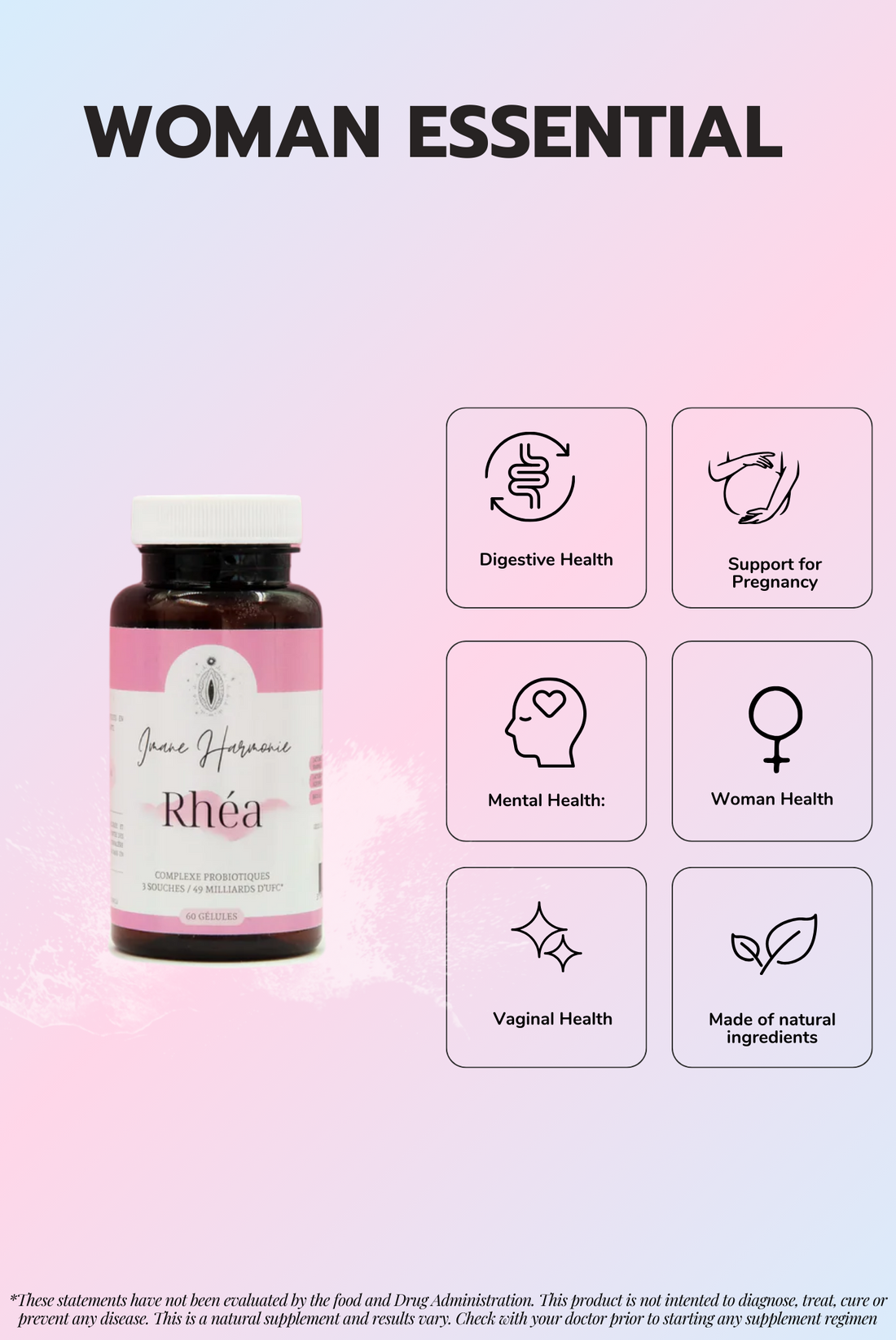 Features of Rhéa supplement : Digestive health, support for pregnancy, mental health, woman health, vaginal health, made of natural ingredients